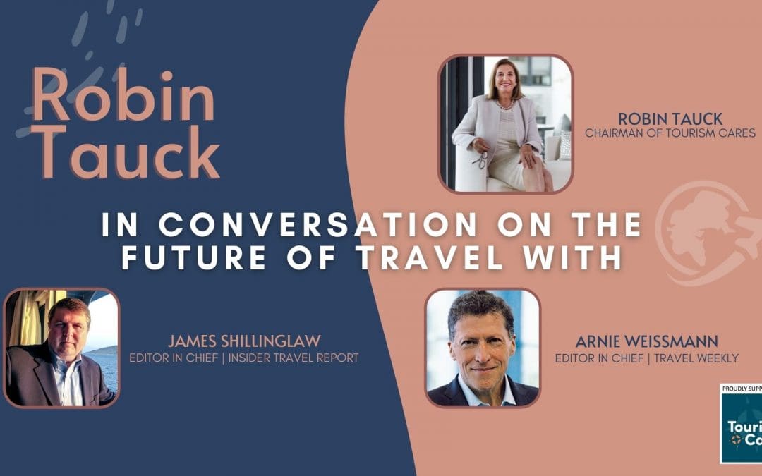 ROBIN TAUCK: IN CONVERSATION ON THE FUTURE OF TRAVEL (EPISODE 2)
