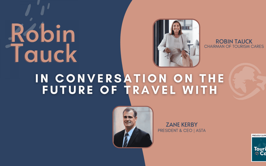 ROBIN TAUCK: IN CONVERSATION ON THE FUTURE OF TRAVEL (EPISODE 3)